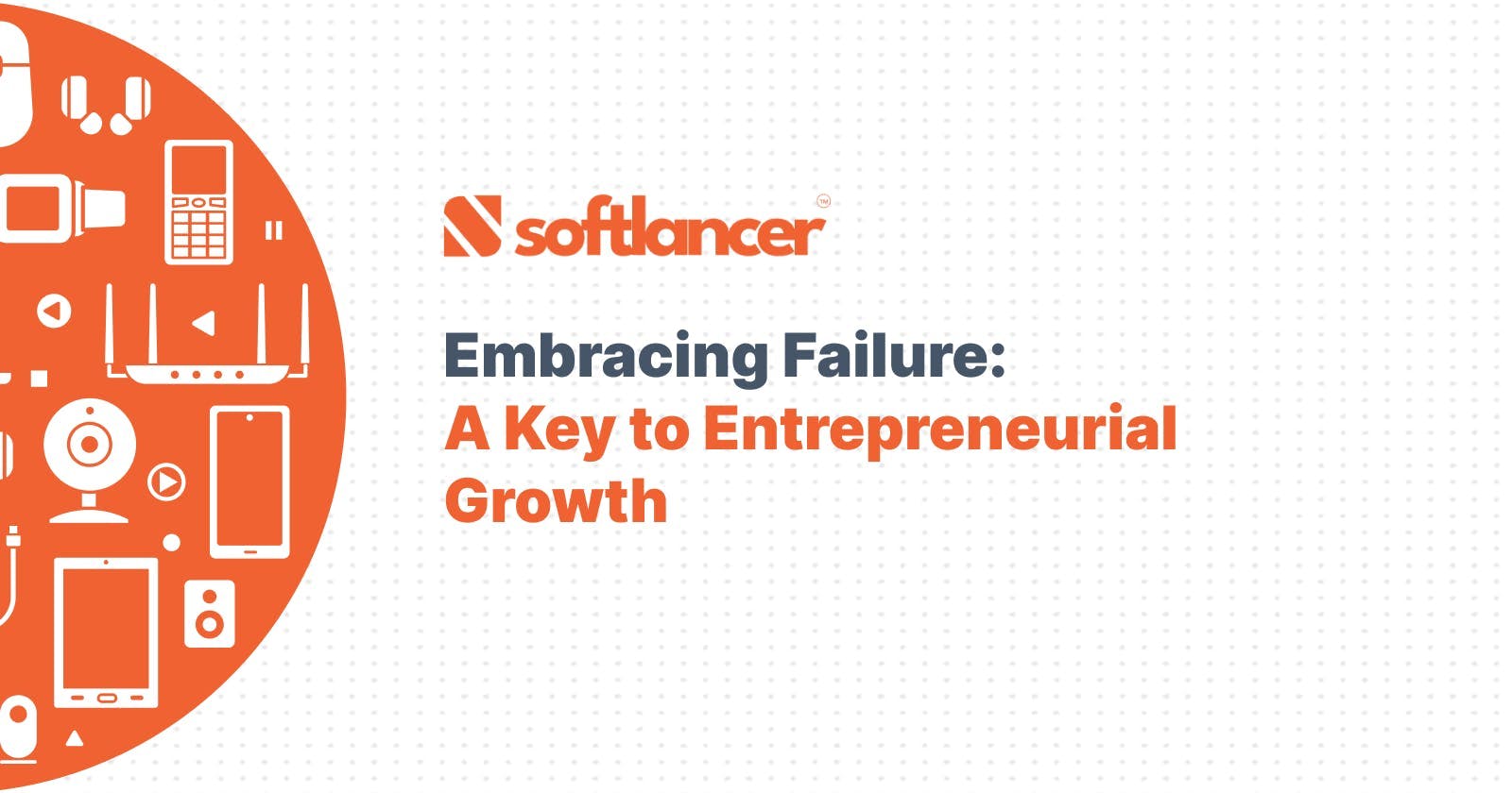 Embracing Failure: A Key to Entrepreneurial Growth