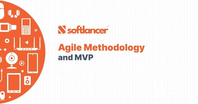 Agile Methodology and MVP: Accelerating Startup Success