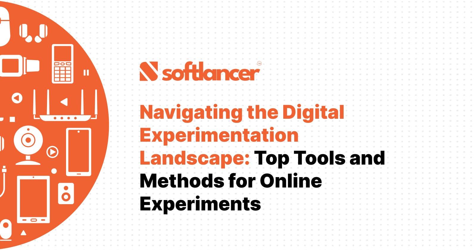 Navigating the Digital Experimentation Landscape: Top Tools and Methods for Online Experiments